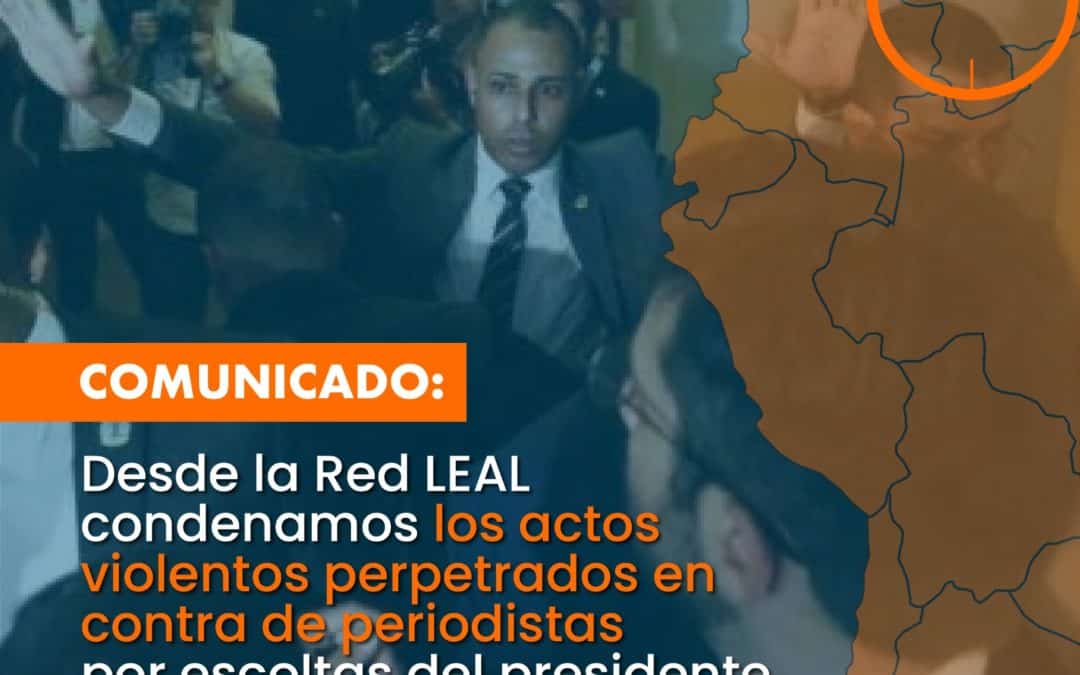 La Red LEAL condena los actos violentos perpetrados contra periodistas por la escolta del presidente de Venezuela, Nicolás Maduro